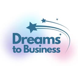 Dreams to Business